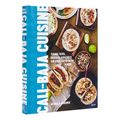 Cali Baja Cuisine: Tijuana Tacos, Ensenada Aguachiles, San Diego Cali Burritos + More - Hardcover