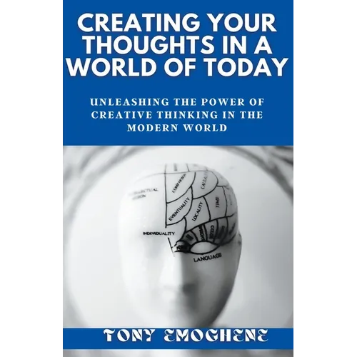 Creating Your Thoughts In a World Of Today - Paperback