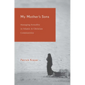 My Mother's Sons: Managing Sexuality in Islamic and Christian Communities - Paperback