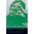 William Empson: Against the Christians, Volume II - Hardcover