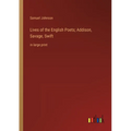 Lives of the English Poets; Addison, Savage, Swift: in large print - Paperback