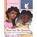 Anna and Her Grandma Coping with a Loved One's Illness - Paperback