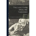 The Lost Eden (Noli Me Tangere): a Completely New Translation for the Contemporary Reader - Hardcover
