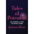 Tales of Potential: The Cinderella Story You Haven't Heard - Paperback