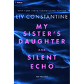 My Sister's Daughter and Silent Echo: Two Thrillers - Paperback