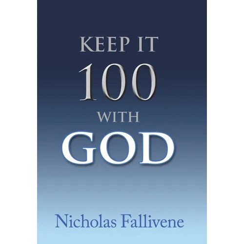 Keep It 100 with God - Hardcover