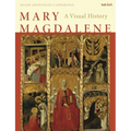 Mary Magdalene: A Visual History - Hardcover