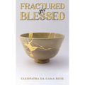 Fractured yet Blessed - Paperback