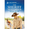 The Sheriff Next Door: An Uplifting Inspirational Romance - Paperback