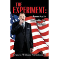 The Experiment: America's Insanity by Design - Paperback