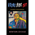 Wrong Side Out: Madness Misdiagnosed - Hardcover