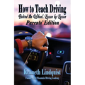 How to Teach Driving: Parents' Edition - Hardcover