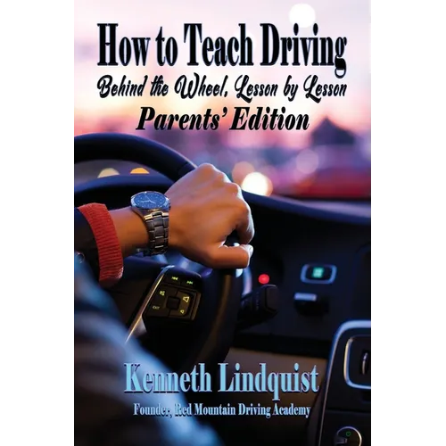 How to Teach Driving: Parents' Edition - Hardcover