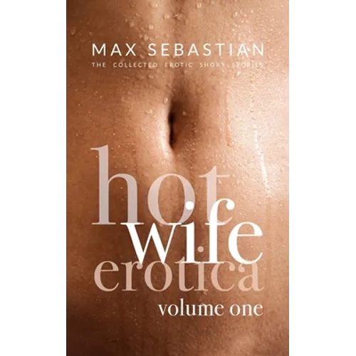 Hotwife Erotica: Volume One - Paperback