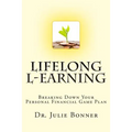 Lifelong L-Earning: Breaking Down Your Personal Financial Game Plan - Paperback