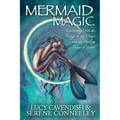 Mermaid Magic: Connecting With the Energy of the Ocean and the Healing Power of Water - Paperback