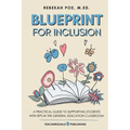Blueprint for Inclusion: A Practical Guide to Supporting Students with IEPs in the General Education Classroom - Paperback