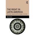 The Right in Latin America: Elite Power, Hegemony and the Struggle for the State - Paperback
