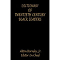 Dictionary of Twentieth Century Black Leaders - Paperback