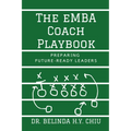 The eMBA Coach Playbook: Preparing Future-Ready Leaders - Paperback