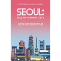 Seoul: Tale of a Smart City - Paperback