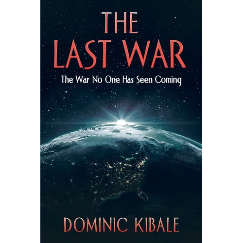 The Last War: The War No One Has Seen Coming - Paperback