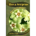 Hoya Serpens: Plant overview and guide - Paperback