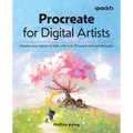 Procreate for Digital Artists: Sharpen your digital art skills with over 50 expert-led walkthroughs - Paperback