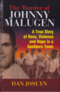 The Murder of Johnny Malugen: A True Story of Race, Violence and Hope in a Southern Town - Hardcover