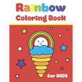 Rainbow Coloring Book for Kids: Simple and Big Pictures with Cute Fun Clouds, Flowers and Sun for Children Ages 2-7. for Home and School Use - Paperback