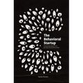 The Behavioral Startup: A step-by-step method to turn your ideas into successful products. - Paperback