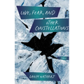 Love, Fear, and Other Constellations: Stories - Paperback