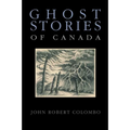 Ghost Stories of Canada - Paperback