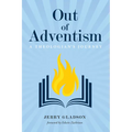 Out of Adventism: A Theologian's Journey - Hardcover