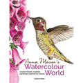 Anna Mason's Watercolour World: Create Vibrant, Realistic Paintings Inspired by Nature - Paperback