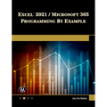 Excel 2021 / Microsoft 365 Programming by Example - Paperback