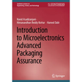 Introduction to Microelectronics Advanced Packaging Assurance - Hardcover