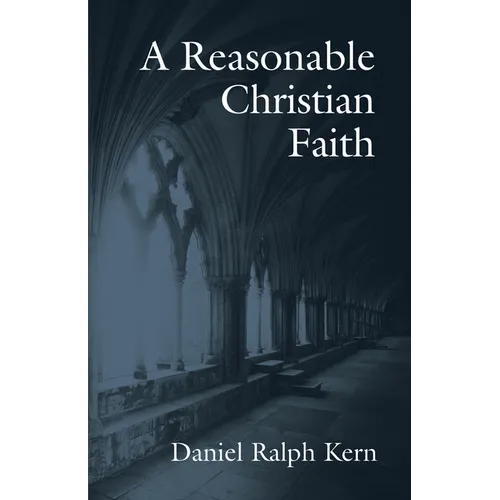 A Reasonable Christian Faith - Paperback