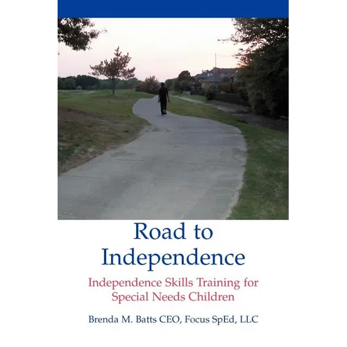 Road to Independence: Independence Skills Training for Special Needs Children - Paperback