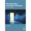 Photography, Curation, Criticism: An Anthology - Paperback