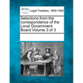 Selections from the Correspondence of the Local Government Board Volume 3 of 3 - Paperback
