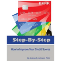 Step by Step: How to Improve Your Credit Scores - Paperback