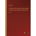 A Treatise on the Law and Practice Related to Vendors and Purchasers of Real Estate: Vol. II - Paperback