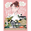Jane Was Here: An Illustrated Guide to Jane Austen's England - Hardcover