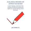 Plans, Special Provisions and Contract Plan Reviews - A Guide for Plan Preparation, Writing Special Provisions and Performing Plan Reviews - Paperback