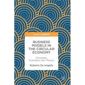Business Models in the Circular Economy: Concepts, Examples and Theory - Hardcover