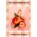 The Lord Delights in You - Paperback