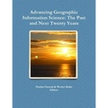 Advancing Geographic Information Science: The Past and Next Twenty Years - Paperback