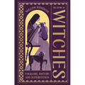 The Story of Witches: Witchcraft, Magic and the Occult - Hardcover