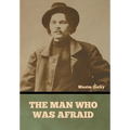 The Man Who Was Afraid - Hardcover